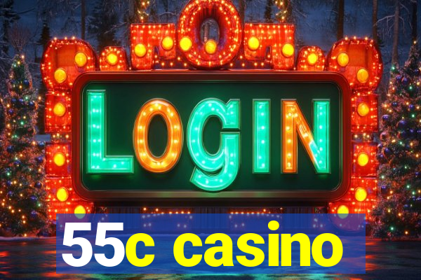 55c casino